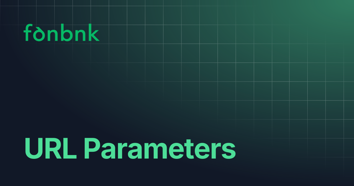 URL Parameters | v1 | Fonbnk Docs